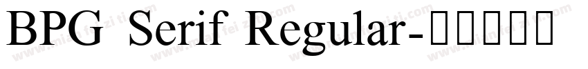 BPG Serif Regular字体转换